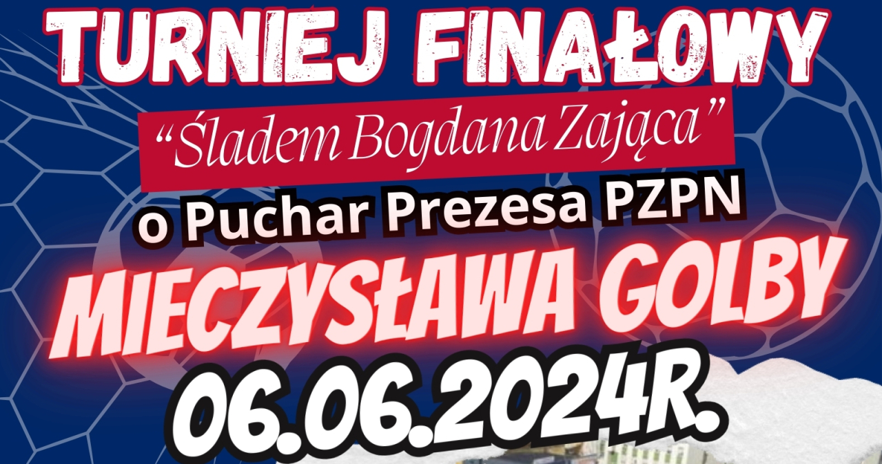 Turniej Finałowy &quot;Śladem Bogdana Zająca&quot;